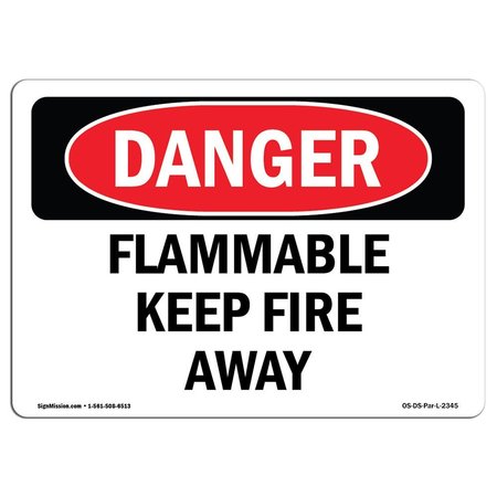 SIGNMISSION OSHA Danger Sign, Flammable Keep Fire Away, 5in X 3.5in Decal, 10PK, OS-DS-D-35-L-2345-10PK OS-DS-D-35-L-2345-10PK
